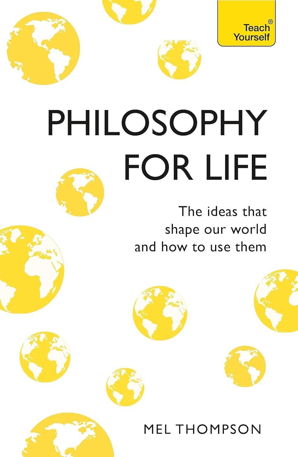 Philosophy for Life Philosophy for Life