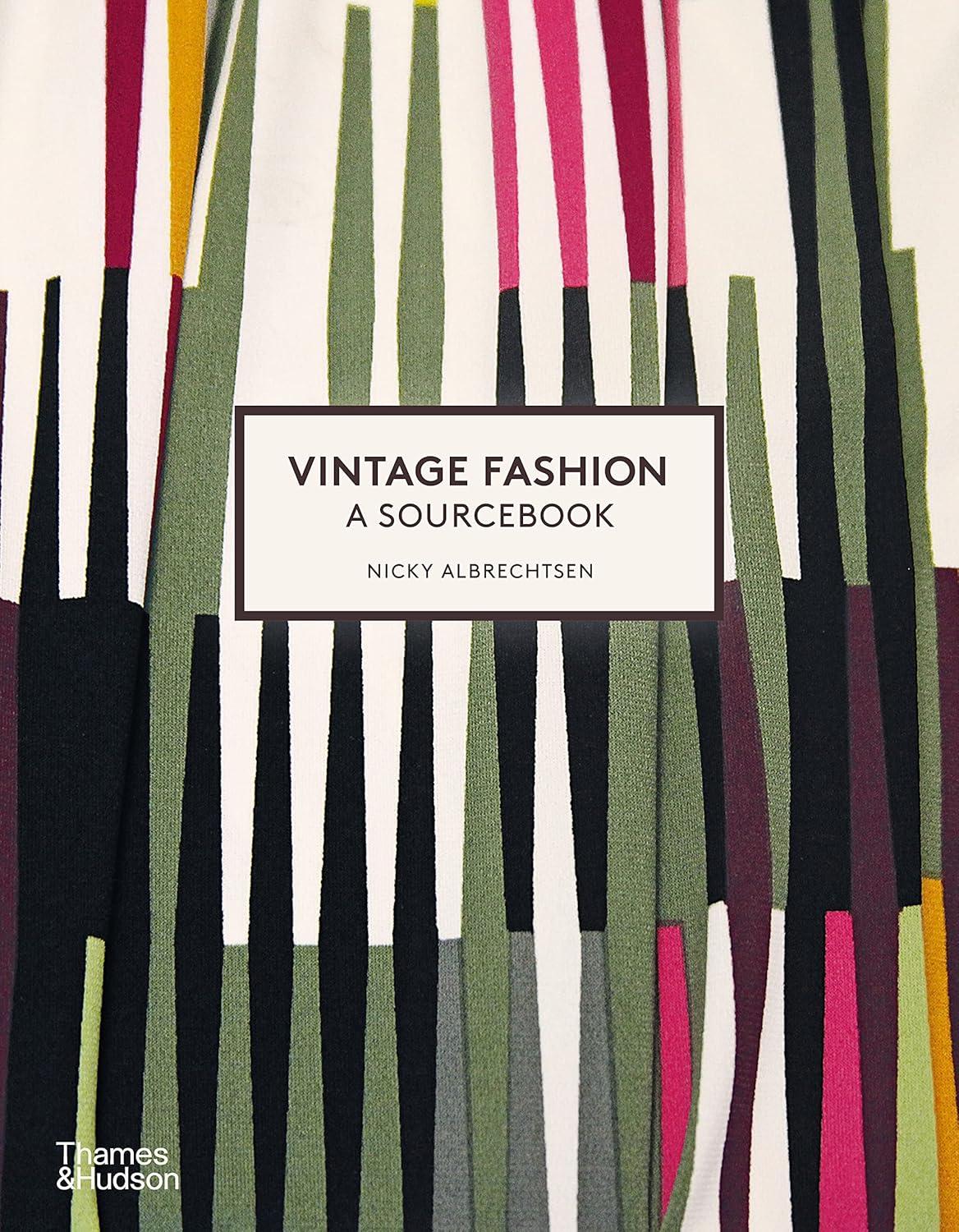 Vintage Fashion: A Sourcebook Vintage Fashion: A Sourcebook