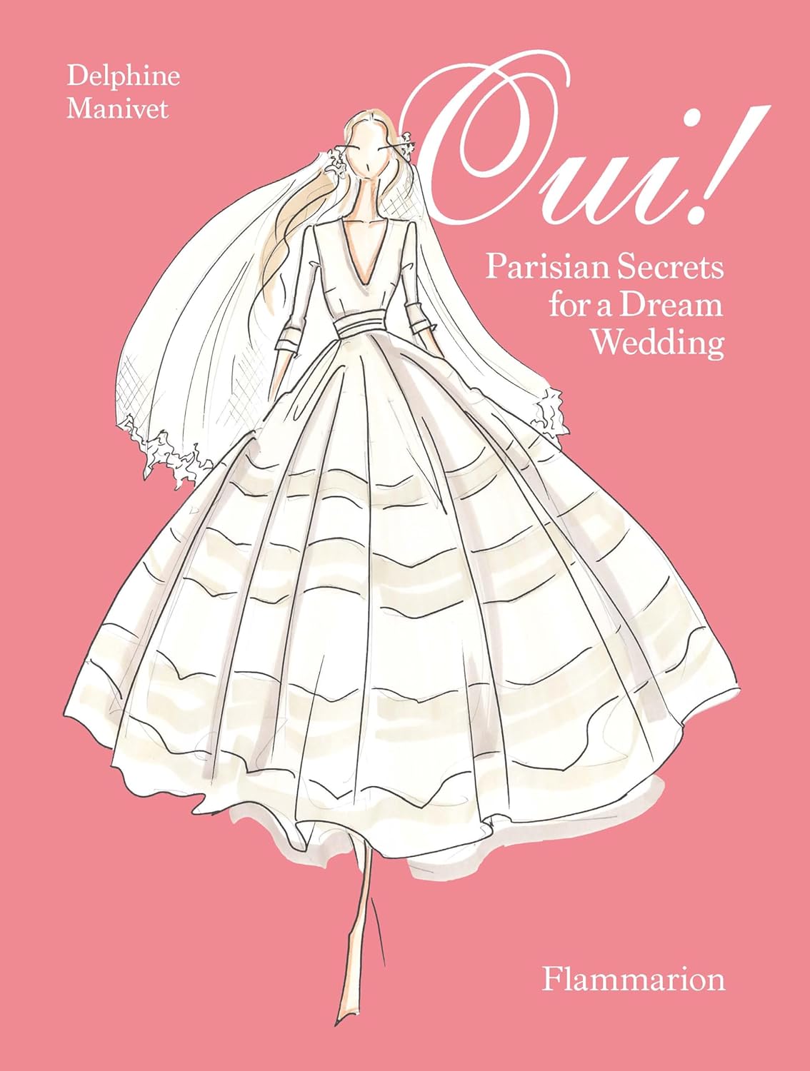 Oui ! Parisian Secrets for a Dream Wedding