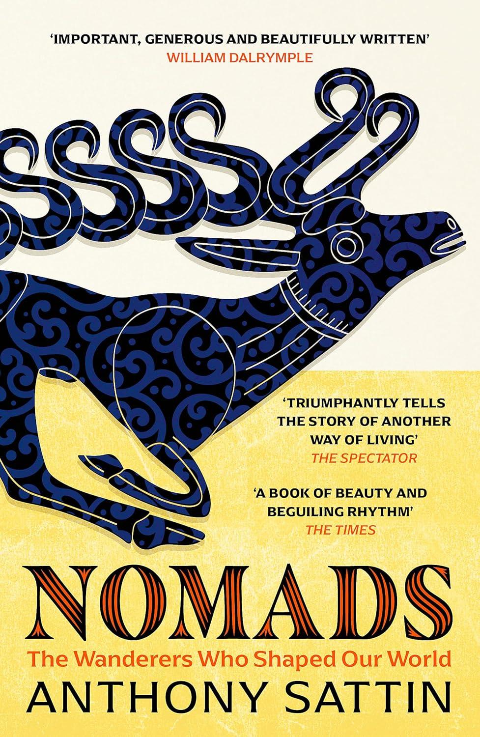 Nomads: The Wanderers Who Shaped Our World Nomads: The Wanderers Who Shaped Our World