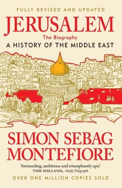 Jerusalem: The Biography Jerusalem: The Biography
