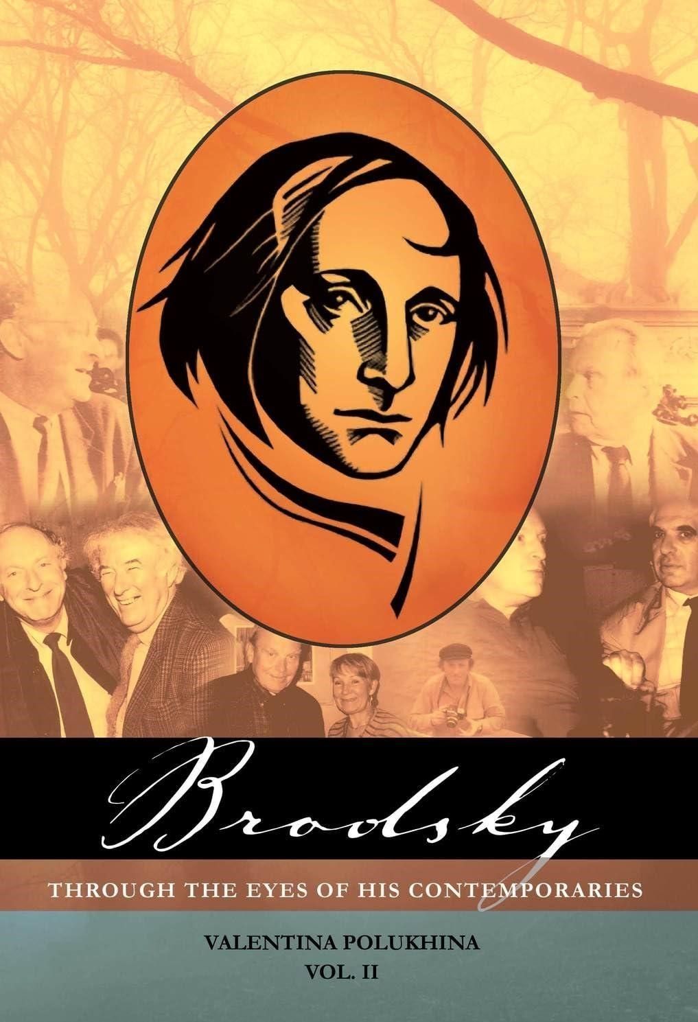 Brodsky Through the Eyes of His Contemporaries (Vol 2) by Valentina Polukhina