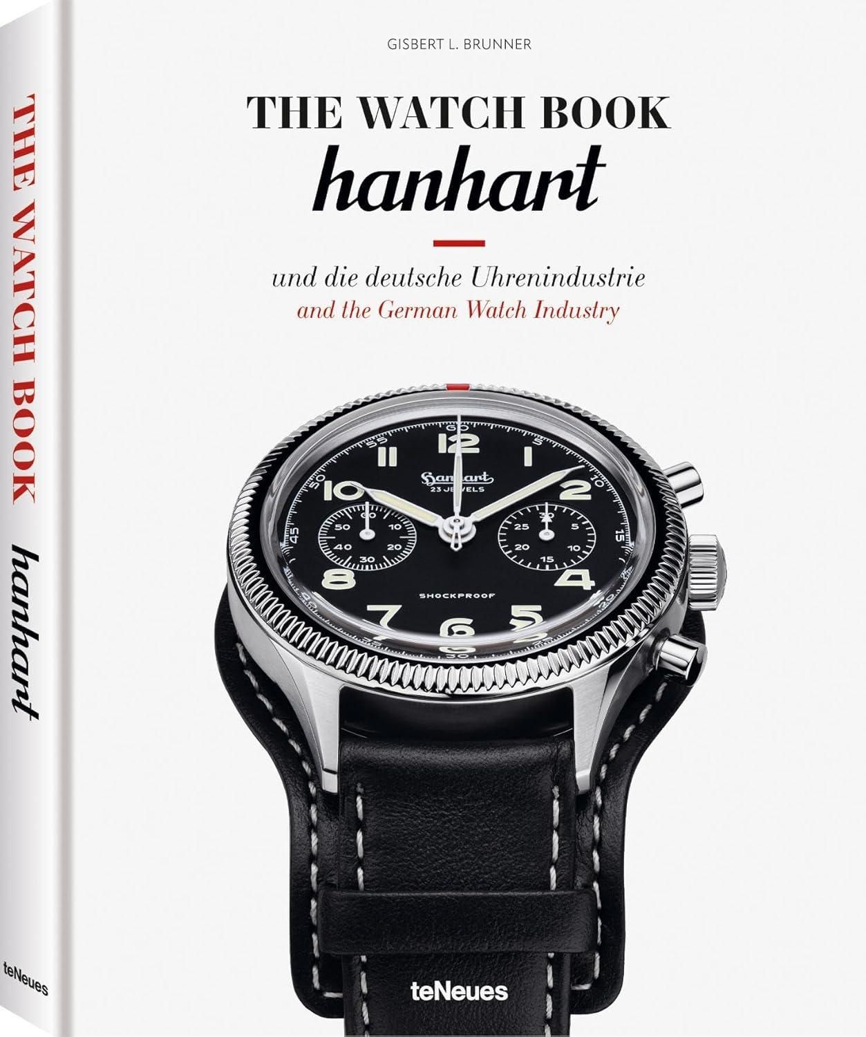 The Watch Book: Hanhart und die deutsche Uhrenindustrie/Hanhart and the German Watchmaking Industry