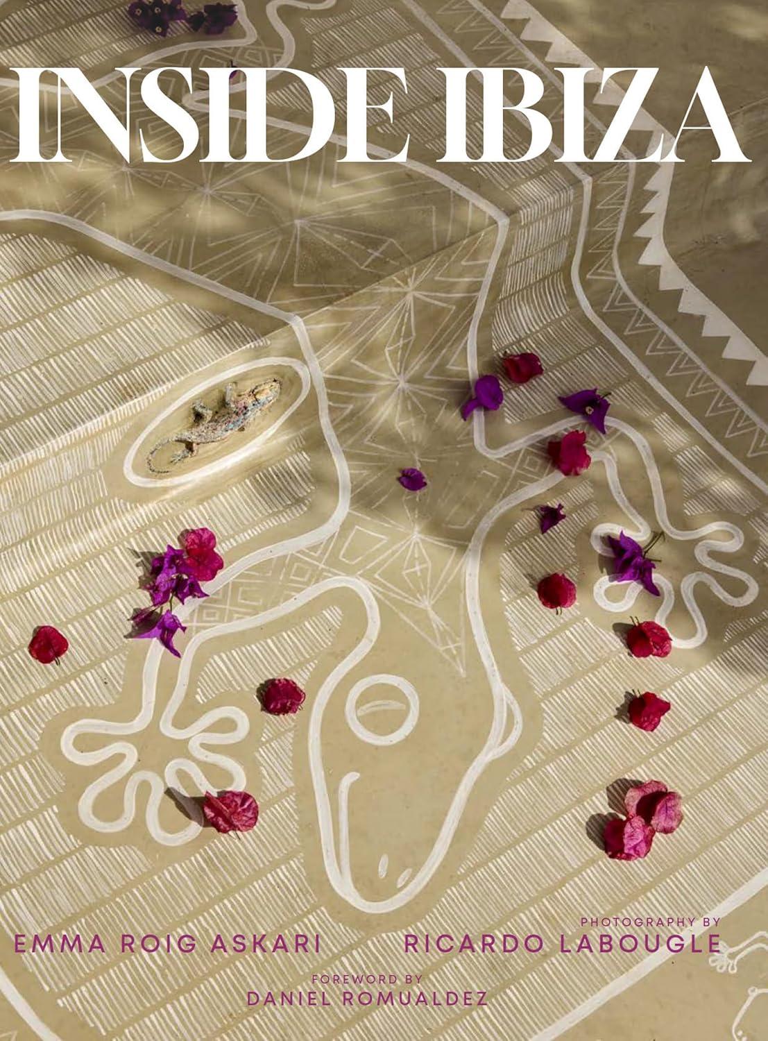 Inside Ibiza: A Balm for the Soul Inside Ibiza: A Balm for the Soul