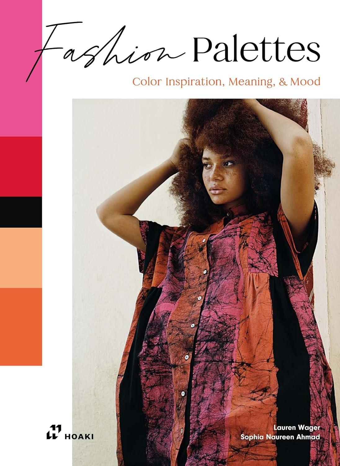 Fashion Palettes: Color Inspiration, Meaning and Mood Fashion Palettes: Color Inspiration, Meaning and Mood