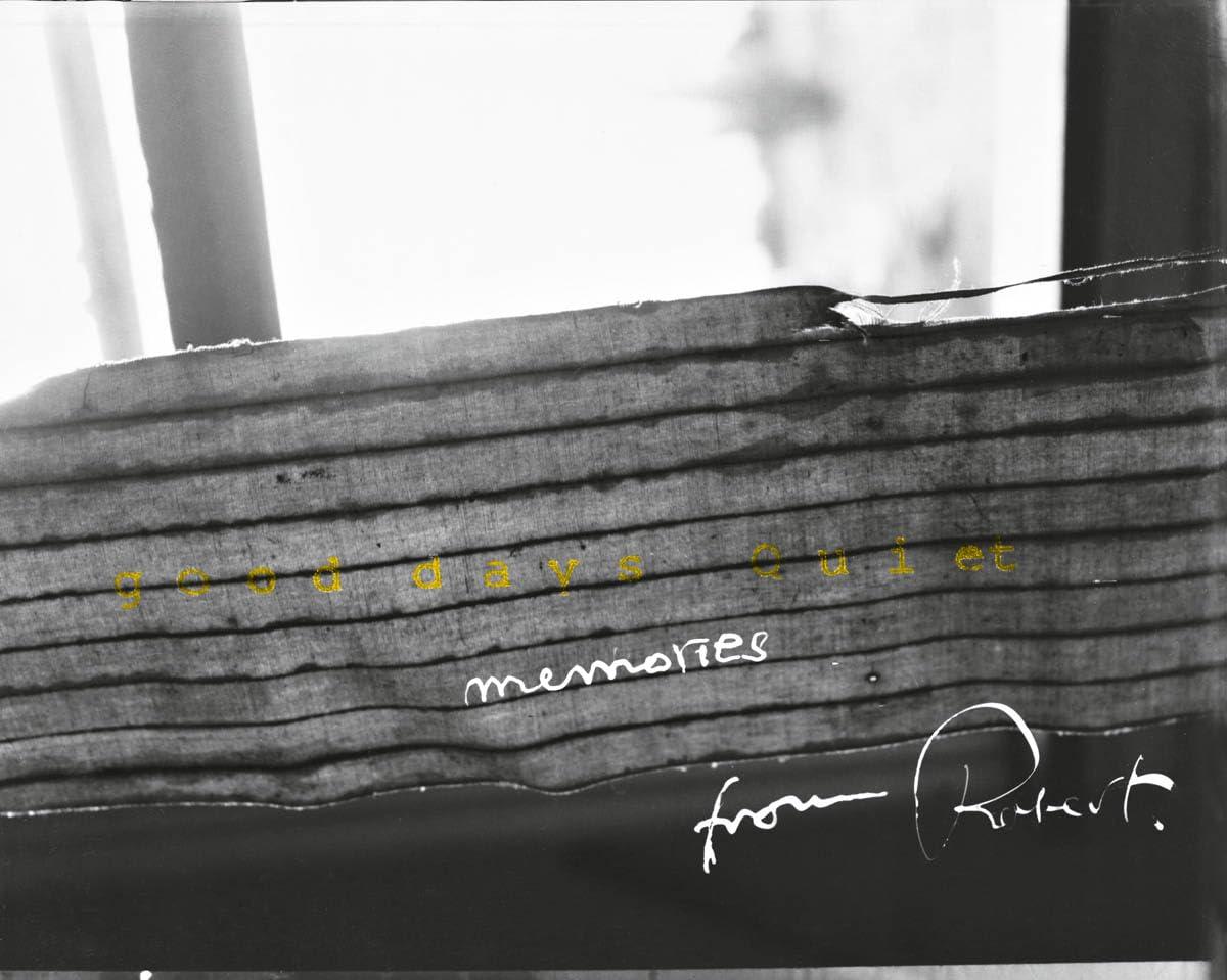 Robert Frank: Good Days Quiet Robert Frank: Good Days Quiet